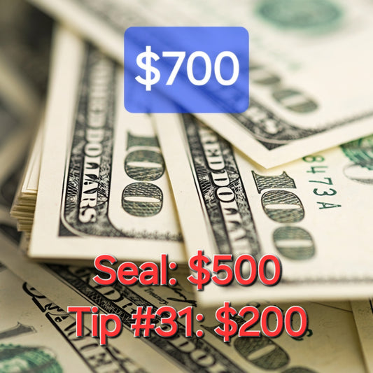 $700 Seal: $500, Tip #31: $200 serial # 88661